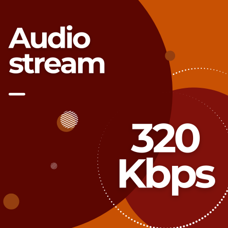 Stream 320 Kbps